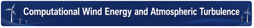 Computational Wind Energy and Atmospheric Turbulence