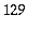 129