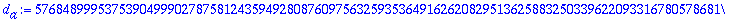 d[a] := 5768489995375390499902787581243594928087609756325935364916262082951362588325033962209331678057868187444393091375042959415342663797