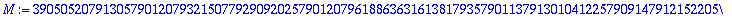 M := 3905052079130579012079321507792909202579012079618863631613817935790113791301041225790914791215220579230920087925152181