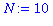 (Typesetting:-mprintslash)([N := 10], [10])