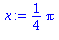 (Typesetting:-mprintslash)([x := 1/4*Pi], [1/4*Pi])